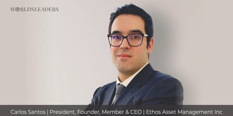 Carlos Santos - Ethos Asset Management Inc