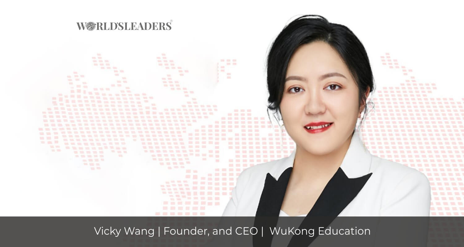 Vicky Wang : Founder, and CEO of WuKong Education